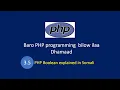 PHP programming bilow ilaa dhamaad Part 3 5 - PHP Boolan explained in Somali language