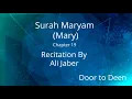 Download Lagu Surah Maryam (Mary) Ali Jaber  Quran Recitation