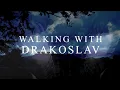 WALKING WITH DRAKOSLAV - ART IMPROVEMENT 2004