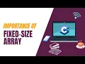 C Arrays Understanding the Importance of Fixed-Size Arrays English