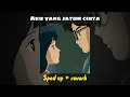 Download Lagu Dudy Oris - Aku Yang Jatuh Cinta (sped up + reverb) Tiktok Version