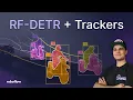 Multi-Object Tracking Made Easy Trackers CLI RF-DETR Live Demo Q A Feb 19th