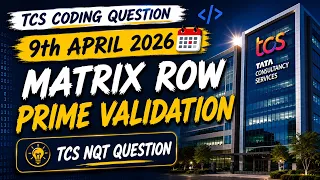 TCS NQT 9 April 2026 2nd Coding Question Matrix Row Prime Validation Java Solution