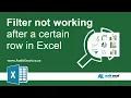 Excel filter not working after certain row