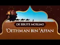 Hij Kocht het Paradijs - 'Oethmaan ibn 'Affan - Verhalen van Metgezellen