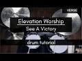 Download Lagu See A Victory - Elevation Worship (Drum Tutorial/Play-through)