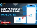 Flutter create custom progressbar in your flutter app