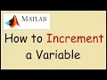 How to increment a variable in Matlab