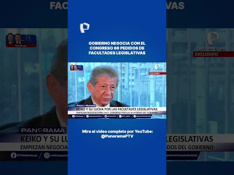 🏛️ Gobierno negocia con el Congreso 66 pedidos de facultades legislativas