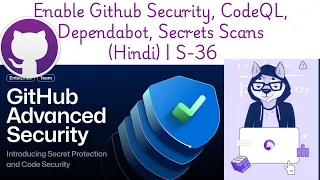 GitHub Security Features Setup CodeQL Dependabot Secret Scanning Enable Hindi S-36