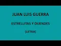 Juan Luis Guerra - Estrellitas y duendes (Letra/Lyrics)