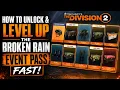 How to Unlock Level Up the Broken Rain Event Pass FAST The Division 2