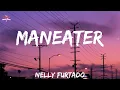 Nelly Furtado - Maneater (Lyrics Video)