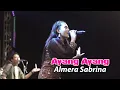 Download Lagu Almera Sabrina - Ayang Ayang | OM Sera Live Kesamben