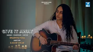give it away official music video dharmika vora new song 2026 crescendo music