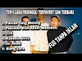 Lagu PERUNGGU  TOP 6 LAGU TRENDING TERPOPULER DAN TERBARU - Full Album Tanpa Iklan