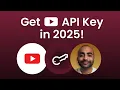 How to Create a YouTube API Key in 2025 - Step By Step Tutorial