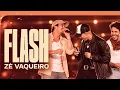 FLASH - ZÉ VAQUEIRO (HUGO e GUILHERME)