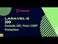 Exclude URL From CSRF Protection Laravel-9