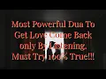 Download Lagu Powerful Dua To Get Love Come Back | Dua For Get Someone Back | Must Listen!!!!!!..INSHA ALLAH.....