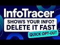 InfoTracer Shows Your Info Delete It Fast