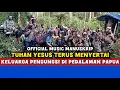 Download Lagu Tuhan Yesus terus menyertai - Keluarga Pengungsi di pedalaman Papua - Music Manuskrip