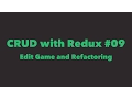 CRUD with Redux Edit Game and Refactoring
