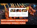 Sate Kambing Peringkat 4 Makanan Terbaik Dunia, Siapa Nomor Satunya?