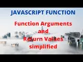 JavaScript Function Parameters Arguments and Return values explained