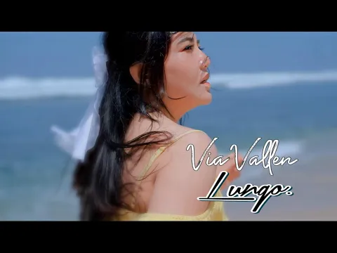 Download MP3 Via Vallen - Lungo | Official MV