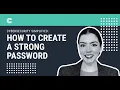 Cybersecurity Simplified How to Create a Strong Password