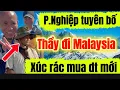 Download Lagu Nóng. Phước nghiệp tuyên bố. Thầy đi Malaysia. Xúc rác mua dt mới#lamchadep 