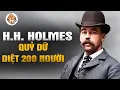 Download Lagu S.á.t Nhân Đầu Tiên Knh Khủng Nhất Nước Mỹ - Xây Lâu Đài Để Diệt Người - H.H. Holmes - Tra Án