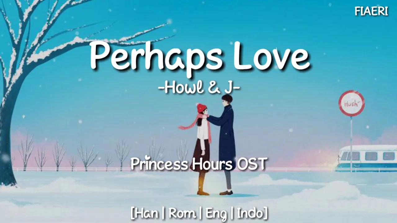 [IndoSub] Howl & J - Perhaps Love (사랑인가요) [Princess Hours/Goong OST]