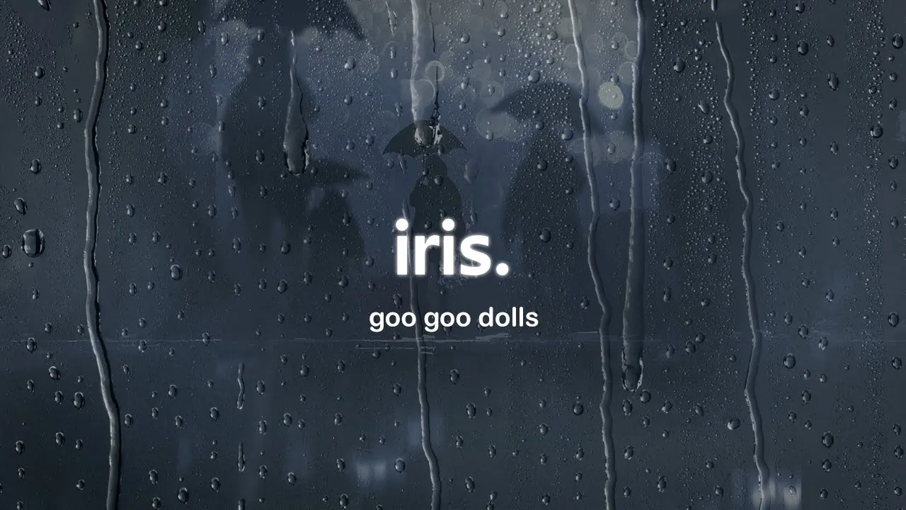 goo goo dolls - iris (lyrics) goo goo dolls - iris (lyrics)