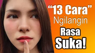 CARA MENGHILANGKAN (Rasa Suka Pada Seseorang!)