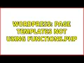 Wordpress Page Templates not using functions php