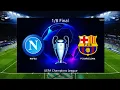 PES 2020 - Napoli vs Barcelona - UEFA Champions League 1/8 Final UCL - Gameplay PC