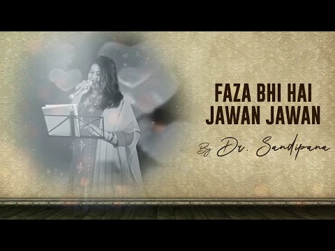 Download MP3 Faza Bhi Hai Jawaan Jawaan || Cover by Sandipana