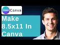 How To Make 8 5 x 11 In Canva 2026 Guide