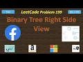 Binary Tree Right Side View LeetCode 199 BFS DFS Tree Facebook Amazon Microsoft