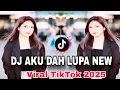 Download Lagu DJ VIRAL TIKTOK 2025 - DJ AKU DAH LUPA TAK INGAT LAGI FULL BASS BY DJ AXSELLOW RMX