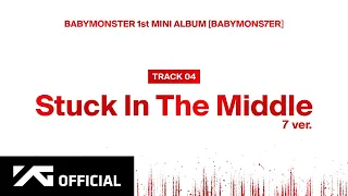 BABYMONSTER Stuck In The Middle 7 Ver Official Audio 