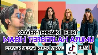 masih terserlah ayumu by exist cover slow rock viral tiktok 2026 