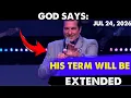 GOD SAYS HIS TERM WILL BE EXTENDED A TERMINATION PROPHECY Hank Kunneman Jul 24 2026