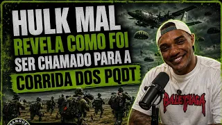 Hulk Mal REVELA como foi ser chamado para participar da corrida dos PQDT