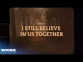 Download Lagu Hiyas - I Still Believe In Us Together (Official Lyric Video)