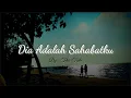 Lagu Dia Adalah Sahabatku - Musikalisasi Puisi