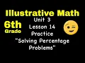 6th Grade Unit 3 Lesson 14 Solving Percentage Problems Illustrative Math