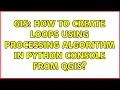 GIS How to create loops using processing algorithm in python console from QGIS